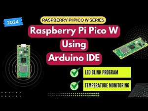 Raspberry Pi Pico W with Arduino IDE made EASY - Beginner's Guide