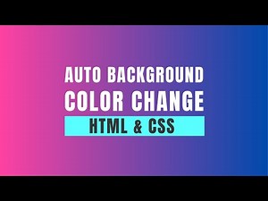 Auto Background Color Change using HTML & CSS - Tutorial