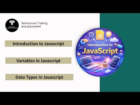 Introduction to JavaScript | Variables & Data Types (ServiceNow)
