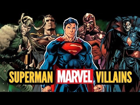 Marvel Villains That Would be Perfect for Superman