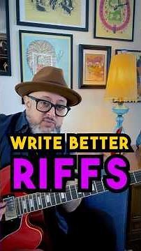 The Secret to Writing BETTER RIFFS