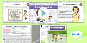 Computing: Online Safety: Digital Footprints Year 2 Lesson Pack 1