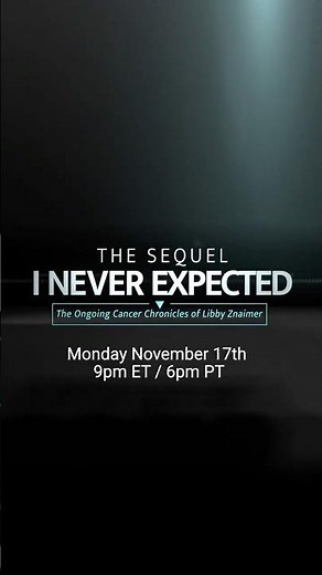 The Sequel I Never Expected: The Ongoing Cancer Chronicles of Libby Znaimer (Teaser 1)