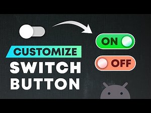 Android Custom Switch Button | Customize Switch Buttons in Android Studio | Background and Thumb