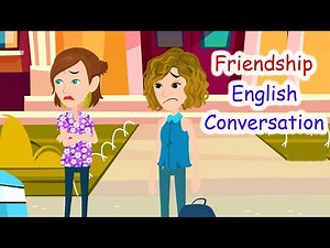 Friendship - Everyday English Conversation