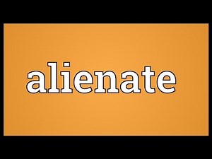 Alienate Meaning