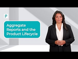 Aggregate Reports in the Product Lifecycle | DSUR, PSUR, and PBRER Explained
