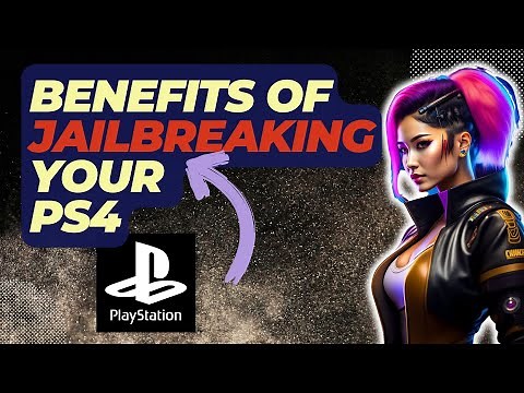What Are The Benefits Of Jailbreaking Your PS4?