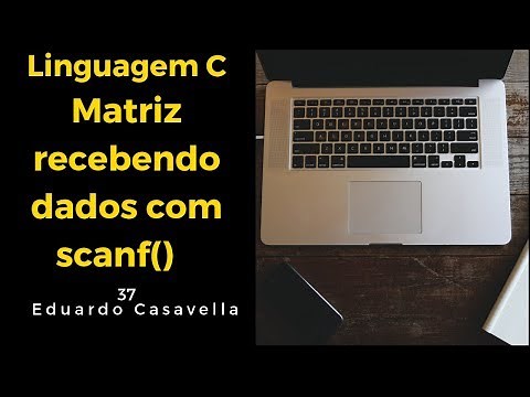 Matriz Bidimensional - scanf e for - Linguagem C
