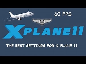 The Best Settings For X-Plane 11