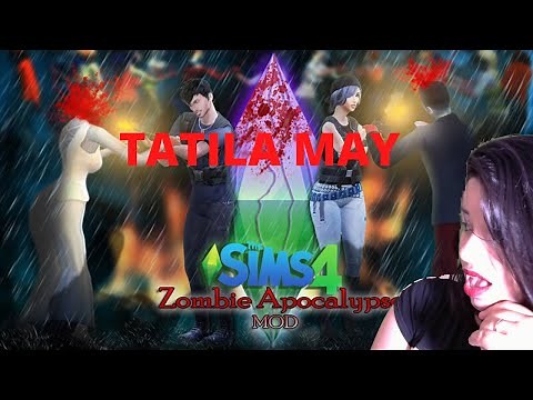 THE SIMS 4 mod Apocalipse zombie/TATILA MAY