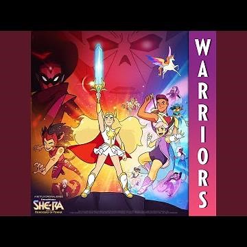Warriors (She-Ra and the Princesses of Power Theme Song)