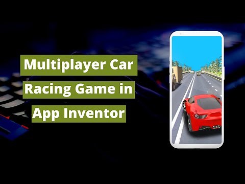 How To Make Multiplayer Game in MIT App Inventor | Car Racing Game | Full Tutorial