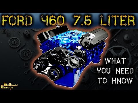 Ford 460 7.5 Liter: Everything You Need to Know [Specs & More]