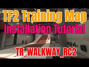 TF2: How to Install TR Walkway Training Map (tr_walkway_rc2) | Easy Installation Tutorial