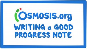 Writing a good progress note: Video, Causes, & Meaning | Osmosis