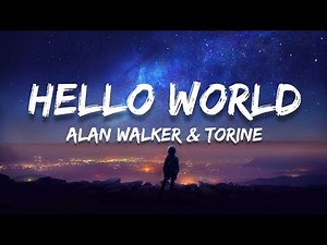 Hello World - Alan Walker & Torine | Lyric Video | TunesOnly