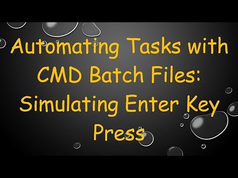 Automating Tasks with CMD Batch Files: Simulating Enter Key Press