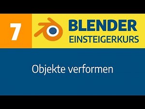 BLENDER - Teil 7: Objekte verformen