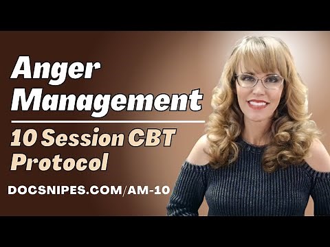 Anger Management: 10 Session Cognitive Behavioral Therapy Protocol