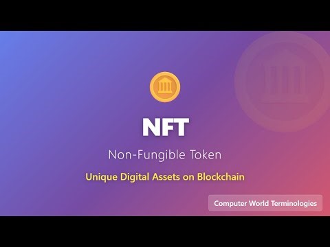 NFT Explained: Non-Fungible Tokens & Blockchain Technology