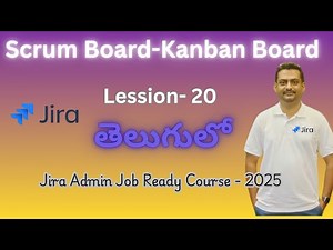 Lesson-20 || Scrum Board and Kanban Board || Jira Admin Job Ready Course-2025
