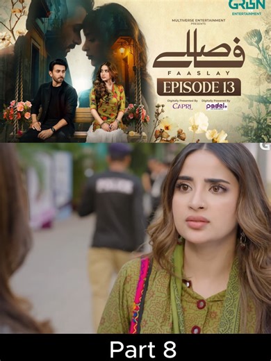 Faaslay Episode 13: A Deep Dive into the Story