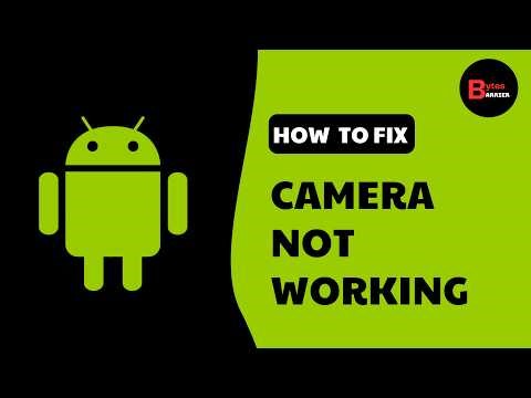 How to Fix Camera Not Working Problem in Android