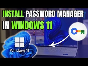How to Install Google Password Manager App on Windows 11