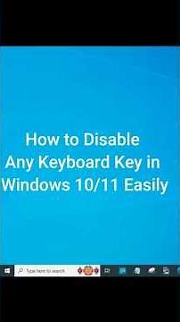 🔐How to Disable Any Keyboard Key in Windows 10/11 Easily