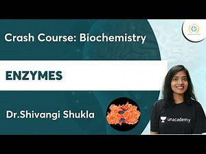 Enzymes- Part-2 | Crash Course: Biochemistry | Unacademy Future Doctors | Dr. Shivangi