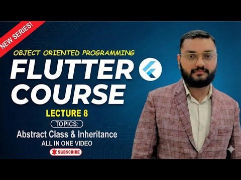 Object Oriented Programming OOP | Abstract Class & Inheritance| Complete Flutter Course | Lecture #8