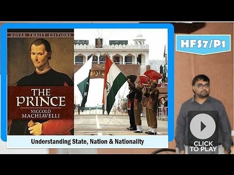 HFS7/P1: Understanding State, Nation & Nationality in British India's freedom struggle