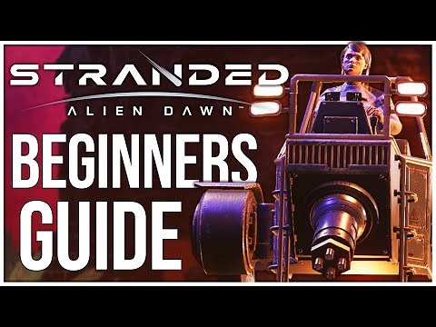 Stranded Alien Dawn Complete Beginners Guide