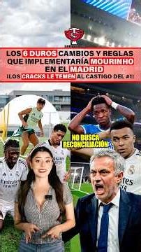 6 tough changes and rules Mourinho would implement in Madrid! The stars fear the #1's punishment!