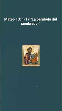 Mateo 13: 1-17 "La parábola del sembrador" #biblia #jesus