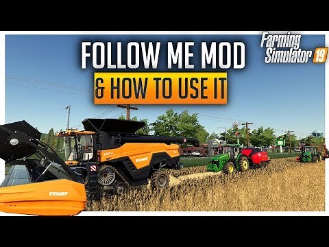 Follow Me Mod for Farming Simulator 19, The how to and what for!