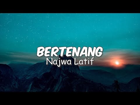 Najwa Latif - Bertenang (Lirik)