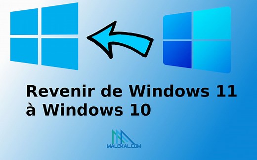 Windows 11 : revenir à Windows 10 (désinstaller 11)
