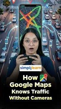 How Google Maps Knows Traffic Without Cameras | Google Maps Traffic Explained | #Shorts #Simplilearn