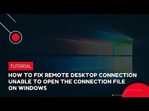How to fix Remote Desktop Connection unable to open the connection file on Windows | VPS Tutorial