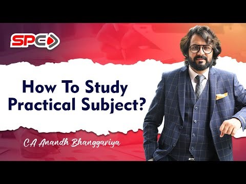 How To Study Practical Subject? By CA Anandh Bhanggariya