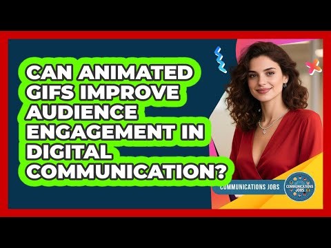 Can Animated GIFs Improve Audience Engagement In Digital Communication?