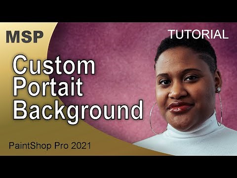 Custom Portrait Background - Tutorial - PaintShop Pro