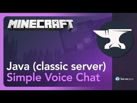 How to Install Simple Voice Chat Mod Your Classic Plan Server - Server.pro