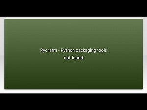 Pycharm - Python packaging tools not found