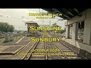 Drivers eye view, Sunshine to Sunbury, Comeng, Oct 2025