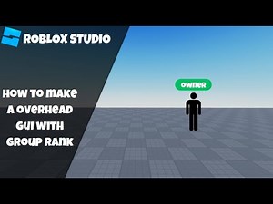 How to make an Overhead GUI with Group Rank in Roblox! (Roblox Scripting Tutorial 2023!)