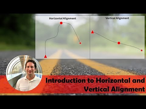 Highway Design - Introduction to Horizontal and Vertical Alignment