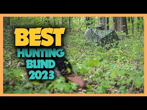 Top 10 Best Hunting Blind 2023